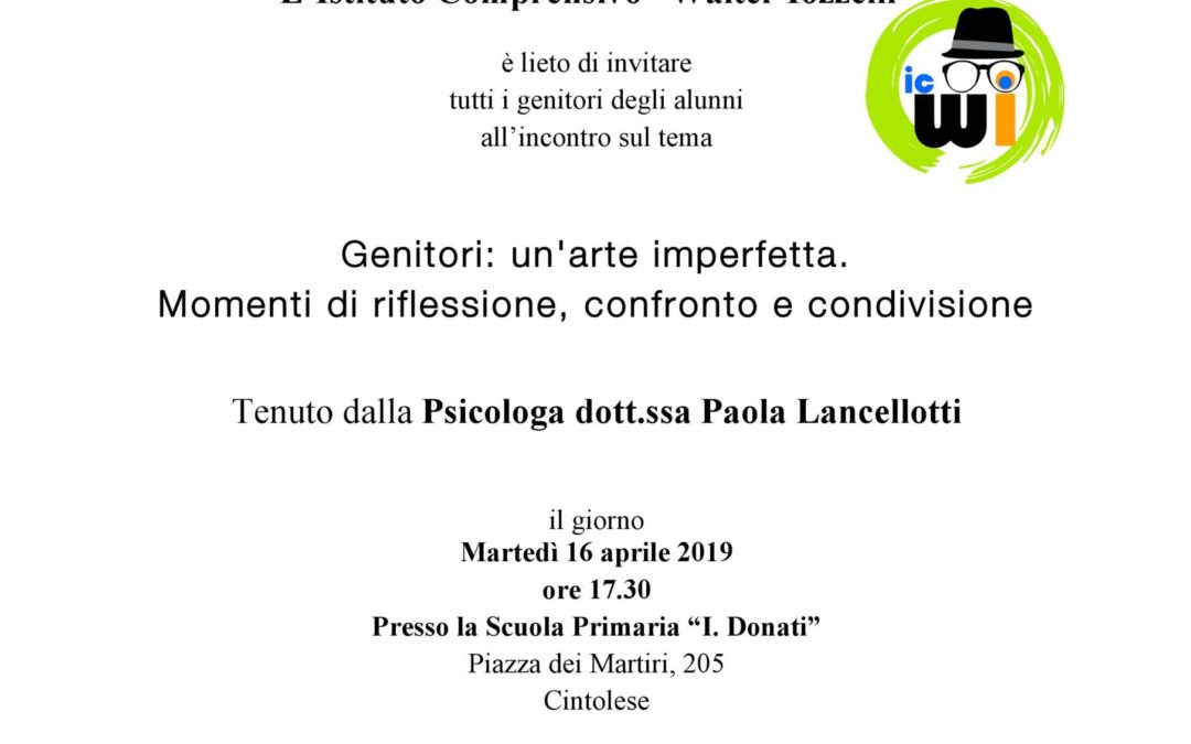 Incontro del 16 aprile 2019 sul tema “Genitori: un’arte imperfetta. Momenti di riflessione, confronto e condivisione”